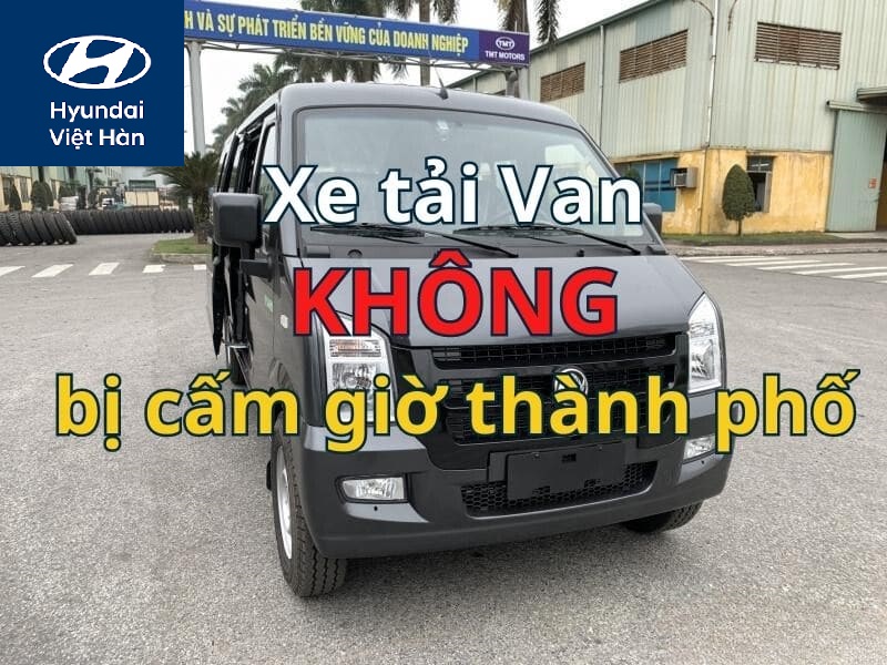 Xe tải Van có bị cấm giờ vào thành phố Hà Nội không ?