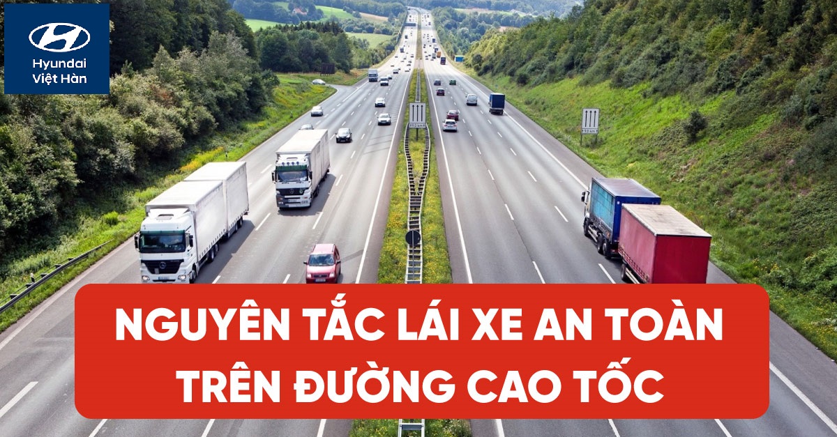 HƯỚNG DẪN LÁI XE AN TOÀN TRÊN ĐƯỜNG CAO TỐC