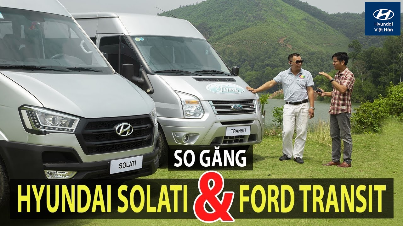 Xe 16 chỗ giá rẻ: Nên chọn Solati hay Transit để tối ưu chi phí?
