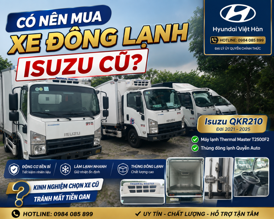 Mua Xe Đông Lạnh Isuzu Cũ: Kinh Nghiệm Chọn Isuzu QKR210 Thùng Đông Lạnh Chất Lượng