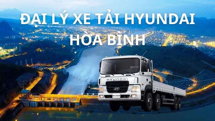 Đại lý xe tải Hyundai tại Hòa Bình