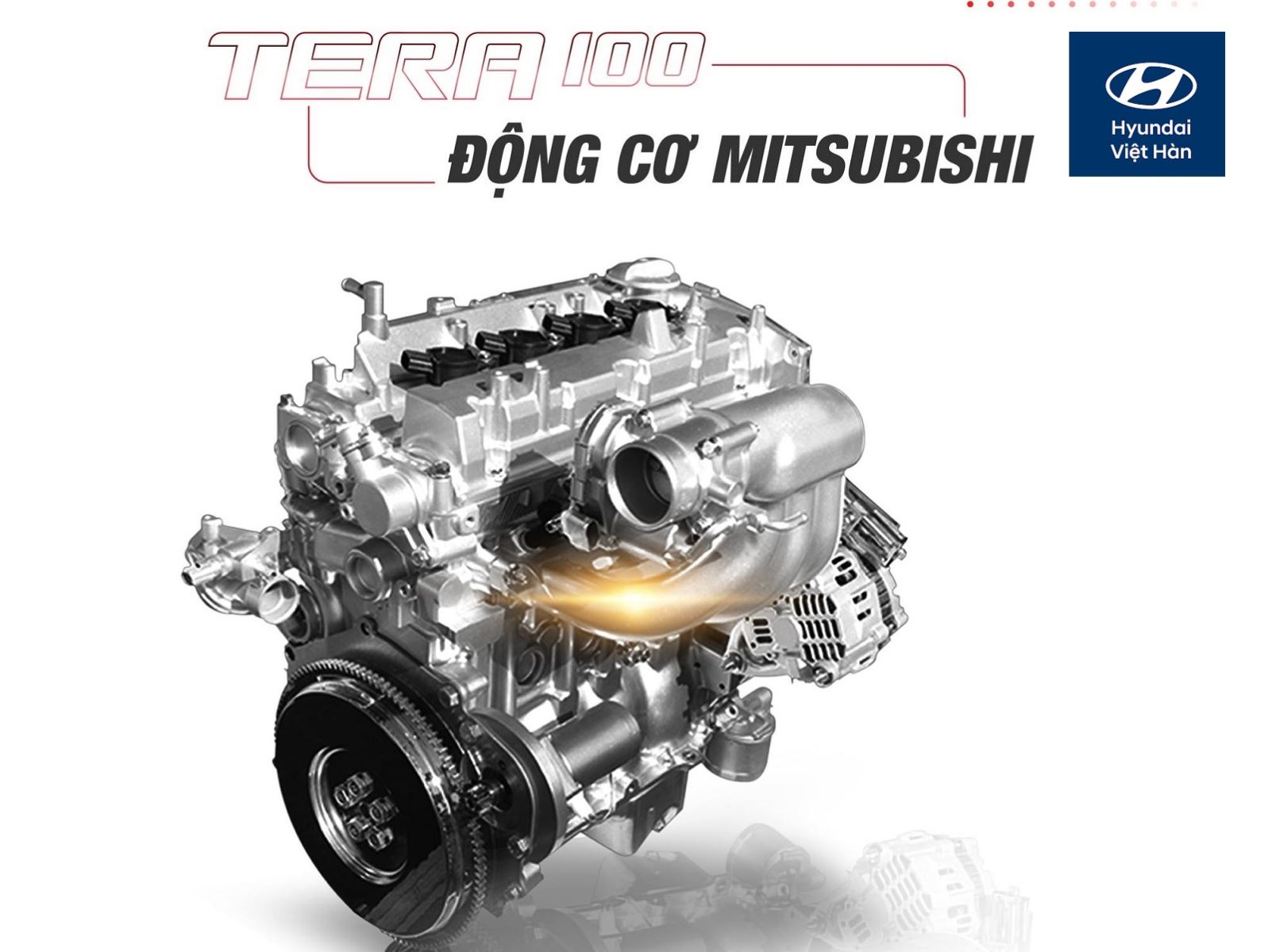 Động cơ Tera 100 Mitsubishi  tính năng vận hành ưu việt tiết kiệm nhiên liệu