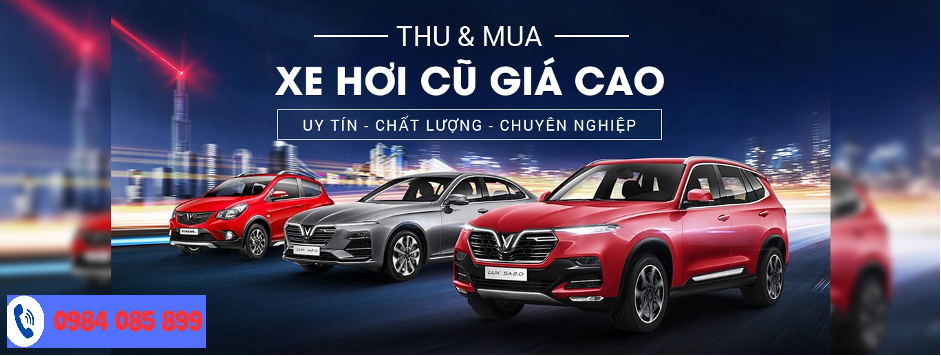 Thu mua xe ô tô cũ giá cao nhất