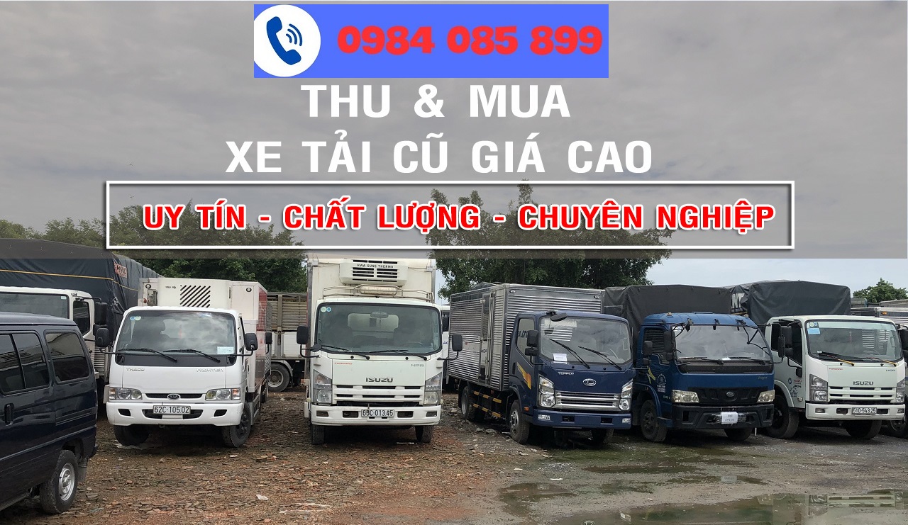 Thu mua xe tải cũ giá cao 