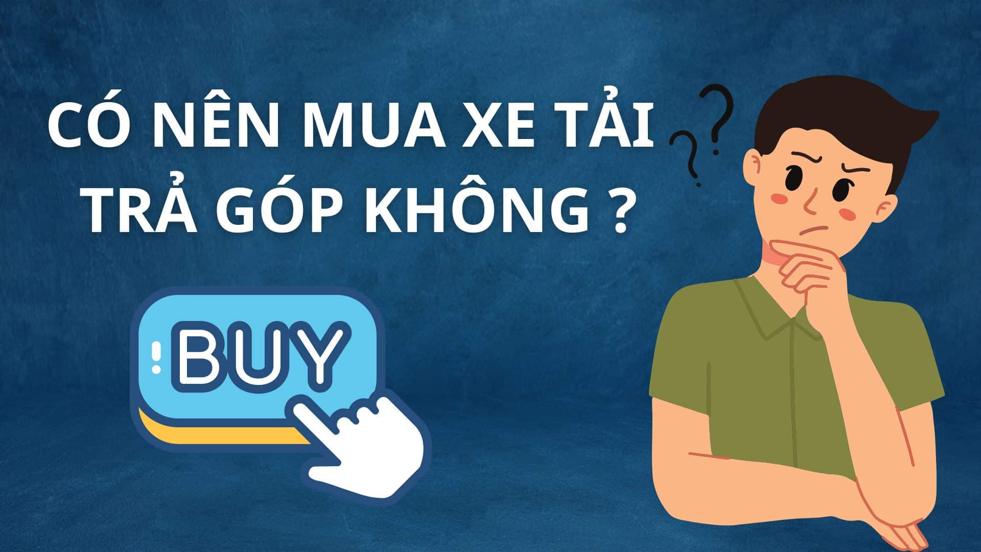 Nên mua trả góp hay mua thẳng ?