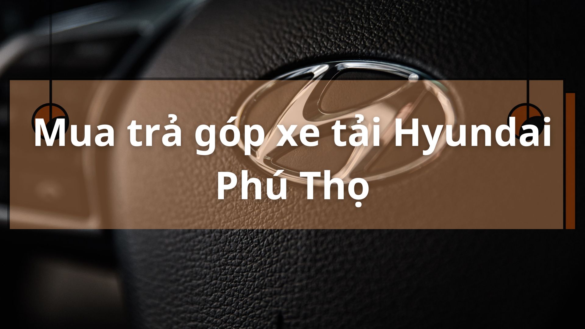 Mua trả góp xe tải Hyundai tại Phú Thọ