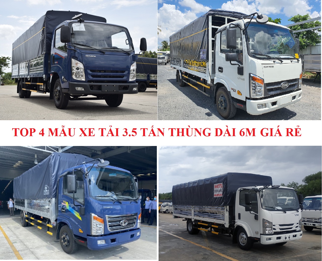 TOP 4 mẫu xe tải 3.5 tấn thùng dài 6m giá rẻ